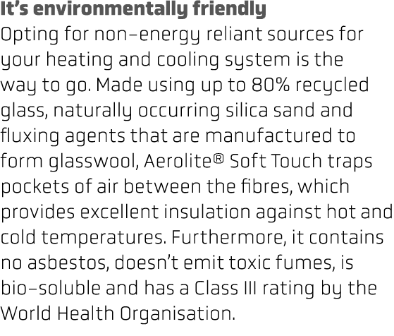 It’s environmentally friendly Opting for non energy reliant sources for your heating and cooling system is the way to...