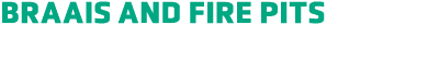Braais and fire pits 