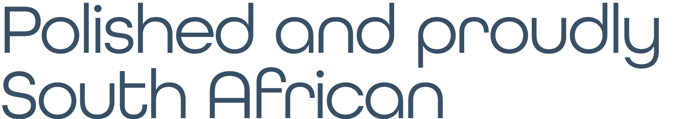 Polished and proudly South African 