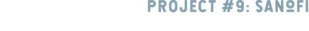 PROJECT #9: sanofi