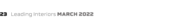 23  Leading Interiors march 2022