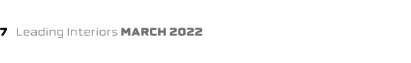 7  Leading Interiors march 2022