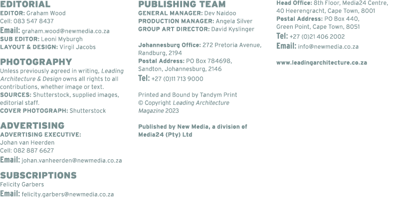 EDITORIAL EDITOR: Graham Wood Cell: 083 547 8437 Email: graham.wood@newmedia.co.za SUB EDITOR: Leoni Myburgh LAYOUT &...